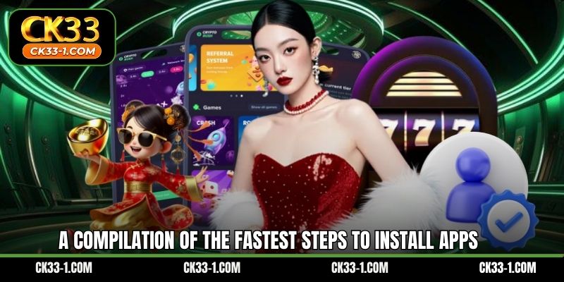 A compilation of the fastest steps to install apps