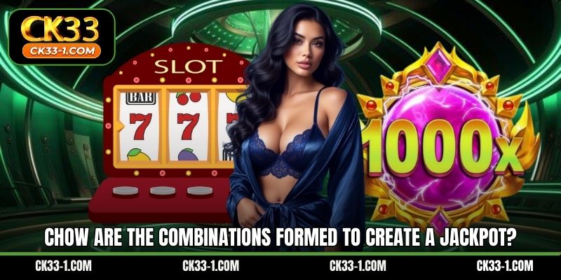 CHow are the combinations formed to create a jackpot?