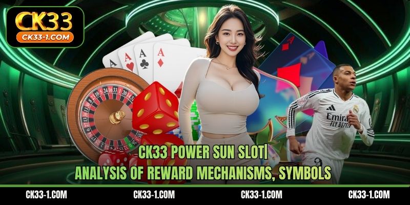 CK33 Power Sun slot|Analysis Of Reward Mechanisms, Symbols