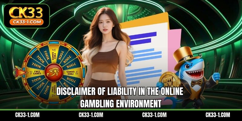 Disclaimer of liability in the online gambling environment