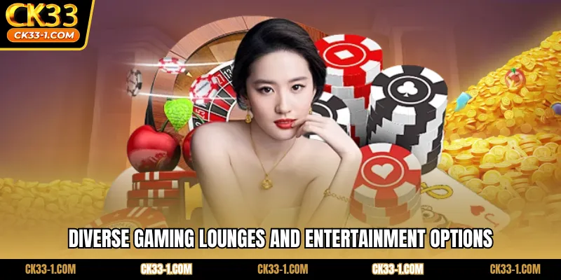 Diverse gaming lounges and entertainment options