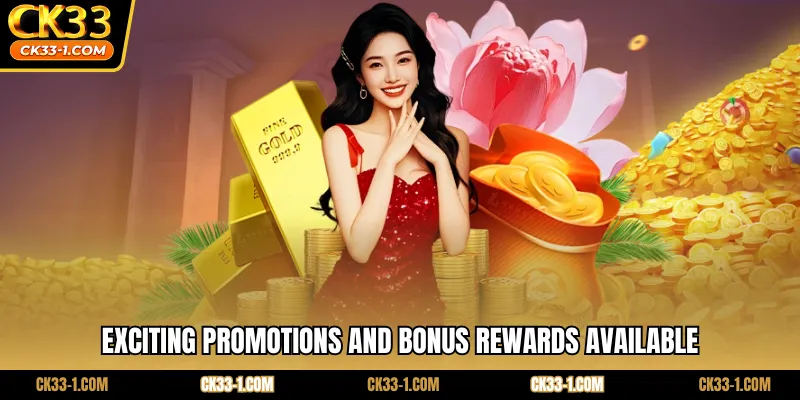 Exciting promotions and bonus rewards available
