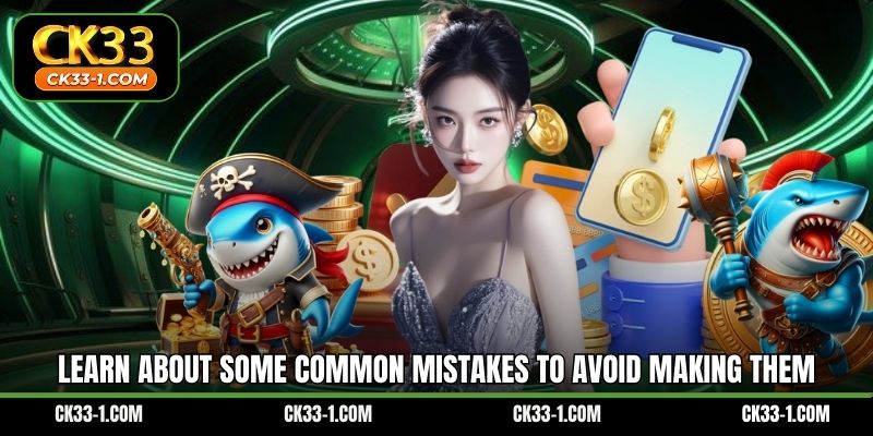 Learn about some common mistakes to avoid making them