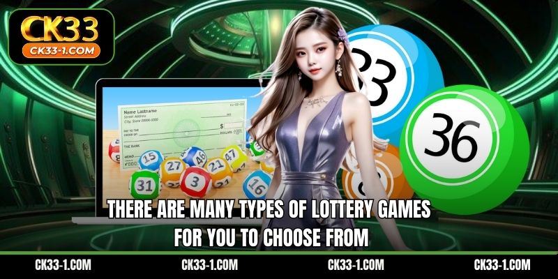 There are many types of lottery games for you to choose from