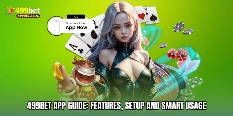 499bet app Guide: Features, Setup and Smart Usage