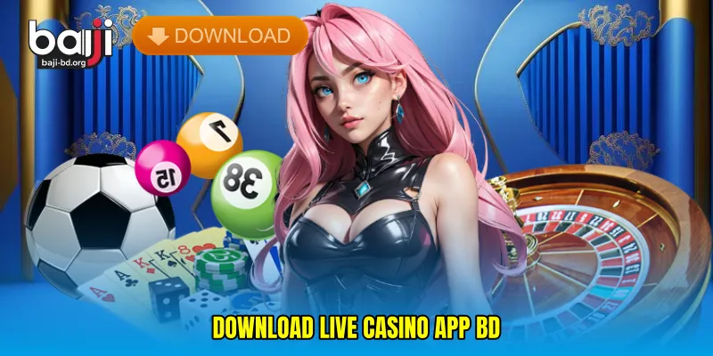download live casino app BD