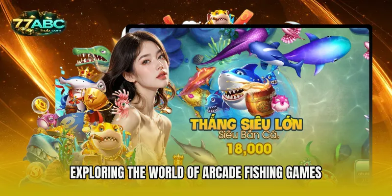 Exploring the World of Arcade Fishing Games