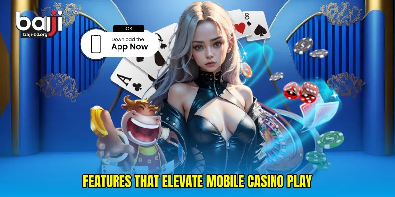 Features That Elevate Mobile Casino Play