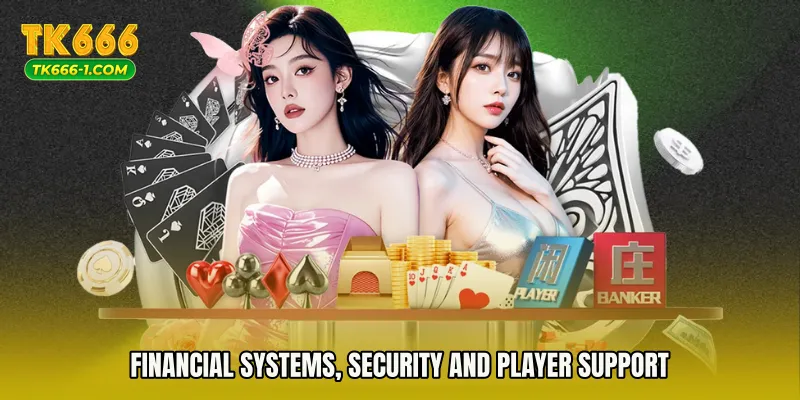 Financial Systems, Security and Player Support