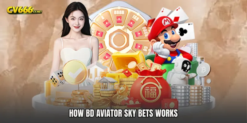 How BD Aviator Sky Bets Works