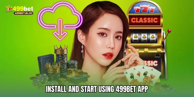 Install and Start Using 499bet app