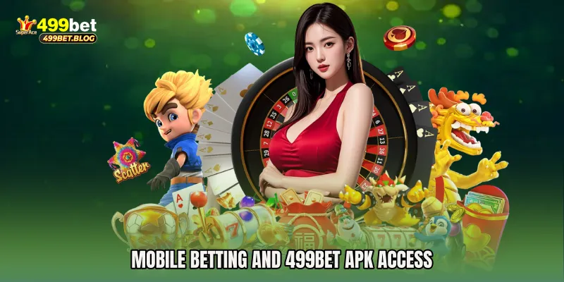 Mobile Betting and 499Bet Apk Access