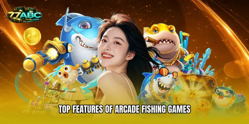 Top Features of Arcade Fishing Games