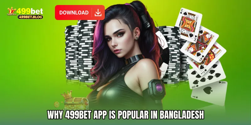 Why 499bet app Is Popular in Bangladesh