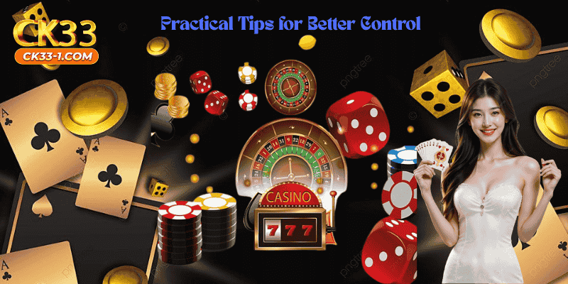 Practical Tips for Better Control
