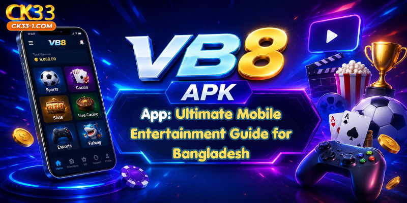 VB8 APK App: Ultimate Mobile Entertainment Guide for Bangladesh