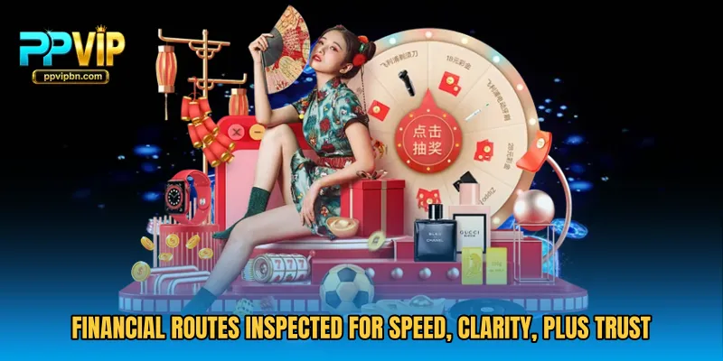 Financial routes inspected for speed, clarity, plus trust