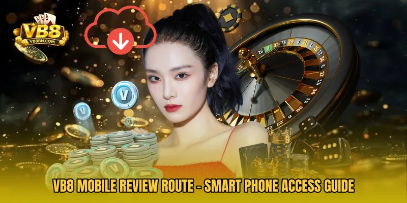 VB8 Mobile Review Route - Smart Phone Access Guide